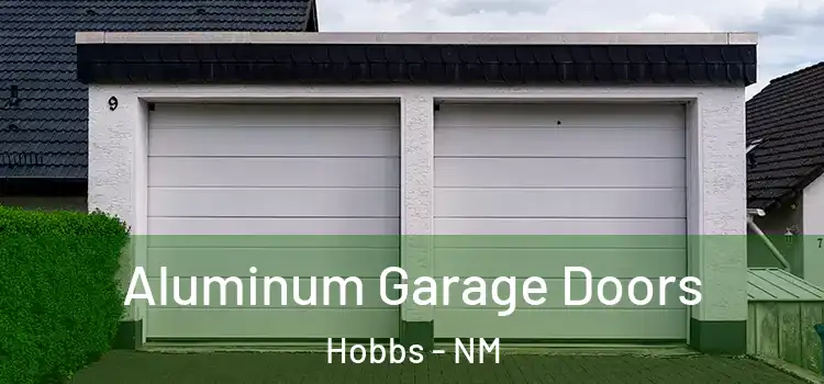  Aluminum Garage Doors Hobbs - NM