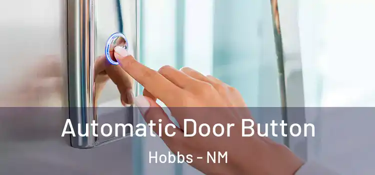  Automatic Door Button Hobbs - NM