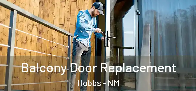  Balcony Door Replacement Hobbs - NM