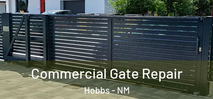 Commercial Gate Repair Hobbs - NM