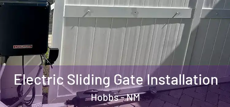  Electric Sliding Gate Installation Hobbs - NM