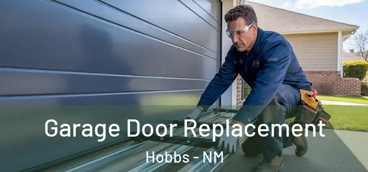  Garage Door Replacement Hobbs - NM