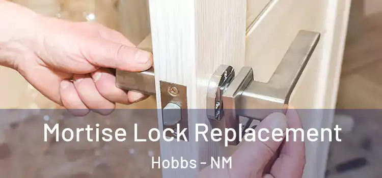  Mortise Lock Replacement Hobbs - NM