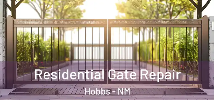 Residential Gate Repair Hobbs - NM