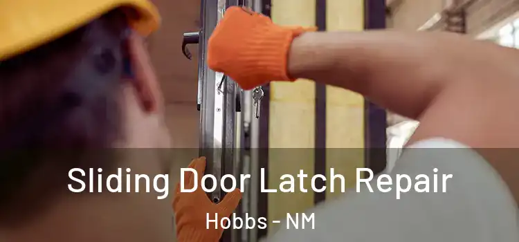 Sliding Door Latch Repair Hobbs - NM