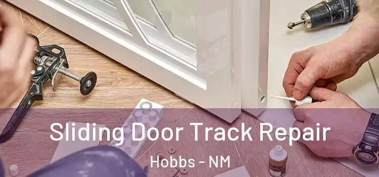  Sliding Door Track Repair Hobbs - NM